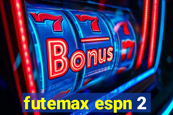 futemax espn 2
